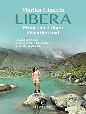 cover image of Libera. Prima che i dopo diventino mai